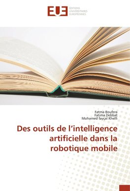 Des outils de l'intelligence artificielle dans la robotique mobile