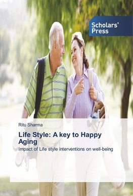 Life Style: A key to Happy Aging