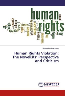Human Rights Violation: The Novelists' Perspective and Criticism