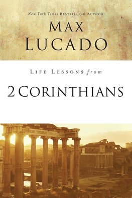 The Life Lessons from 2 Corinthians
