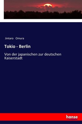 Tokio - Berlin