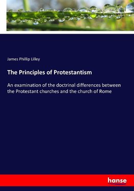 The Principles of Protestantism