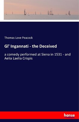 Gl' Ingannati - the Deceived