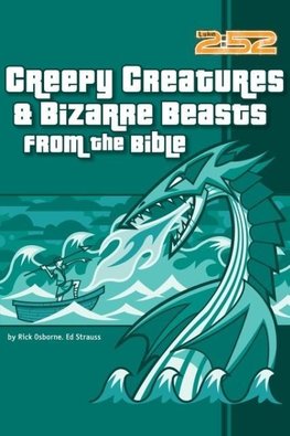 The Creepy Creatures and Bizarre Beasts from the Bible