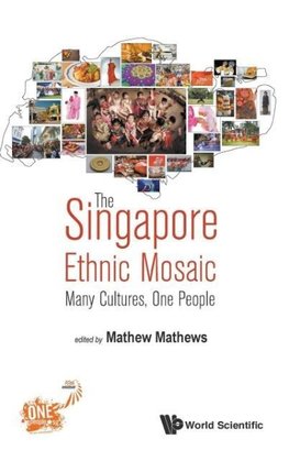 SINGAPORE ETHNIC MOSAIC, THE