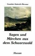 Sagen und Märchen aus dem Schwarzwald