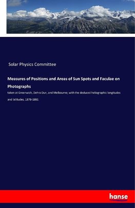 Measures of Positions and Areas of Sun Spots and Faculae on Photographs