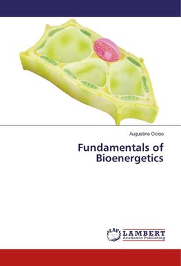 Fundamentals of Bioenergetics