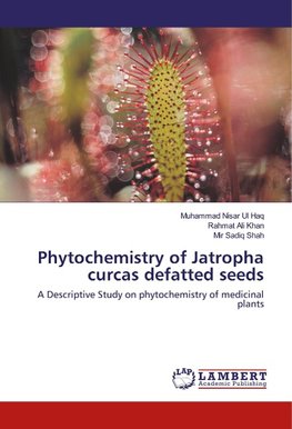Phytochemistry of Jatropha curcas defatted seeds