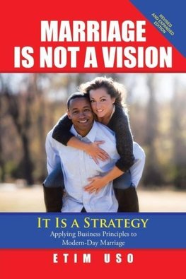 Marriage Is Not a Vision It Is a Strategy