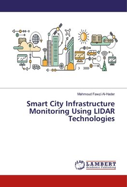 Smart City Infrastructure Monitoring Using LIDAR Technologies