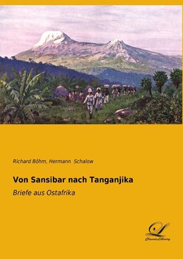 Von Sansibar nach Tanganjika