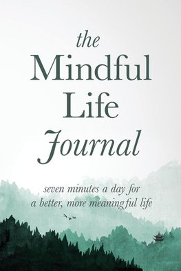 The Mindful Life Journal