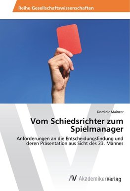 Vom Schiedsrichter zum Spielmanager