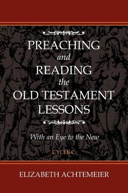 PREACHING AND READING THE OLD TESTAMENT LESSONS