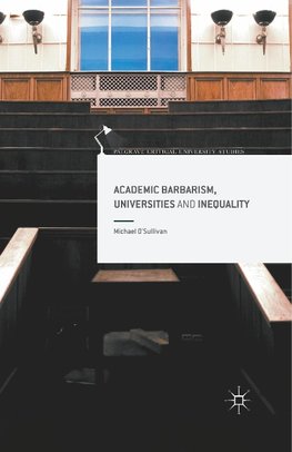 Academic Barbarism, Universities and Inequality