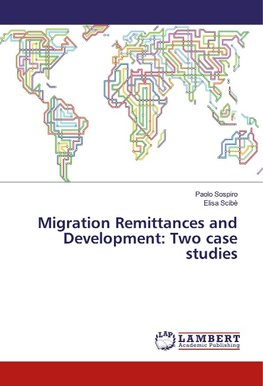 Migration Remittances and Development: Two case studies