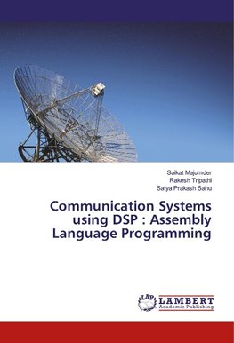Communication Systems using DSP : Assembly Language Programming