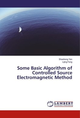 Some Basic Algorithm of Controlled Source Electromagnetic Method