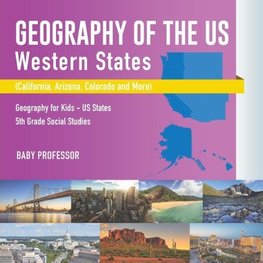 Geography of the US - Western States (California, Arizona, Colorado and More | Geography for Kids - US States | 5th Grade Social Studies