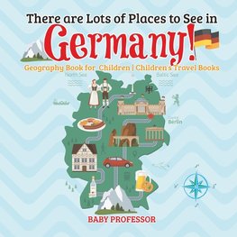 There are Lots of Places to See in Germany! Geography Book for Children | Children's Travel Books