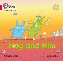 BIG CAT PHONICS - MOG AND MIM