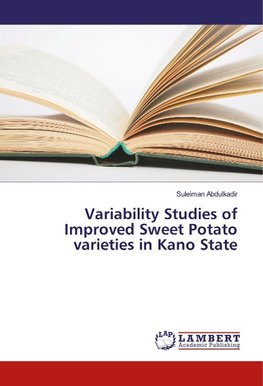 Variability Studies of Improved Sweet Potato varieties in Kano State