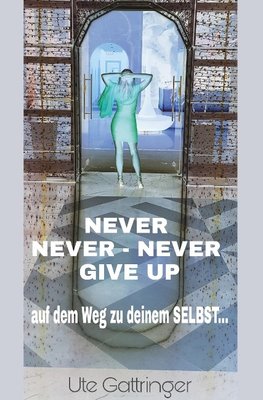 Never never ¿ never give up!