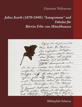 Julius Kurth (1870-1949): "Autogramme" und Fabulae für Börries Frhr. von Münchhausen