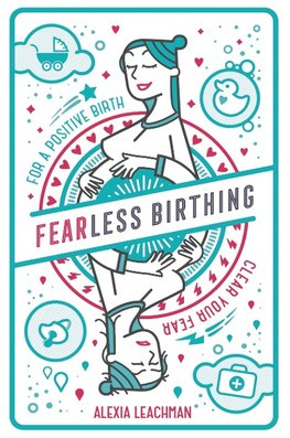 Leachman, A: Fearless Birthing