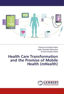 Health Care Transformation and the Promise of Mobile Health (mHealth)