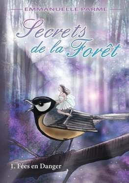 Secrets de la Forêt - 1 Fées en danger