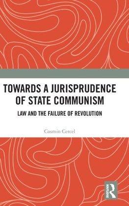 Towards A Jurisprudence of State Communism