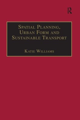 Spatial Planning, Urban Form and Sustainable Transport