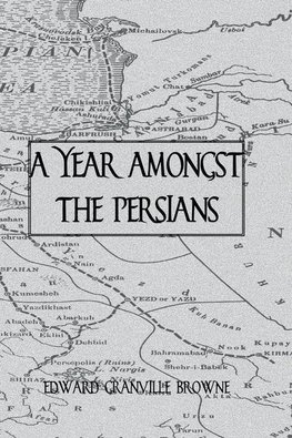 A Year Amongst The Persians