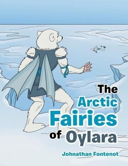 The Arctic Fairies of Oylara