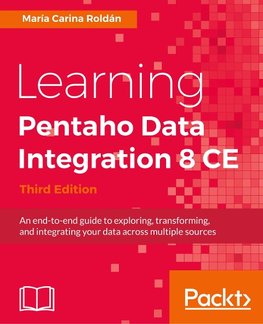 Learning Pentaho Data Integration 8 CE - Third Edition