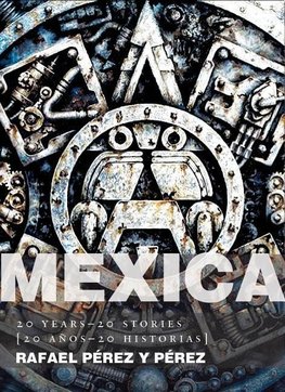 Mexica: 20 Years-20 Stories [20 Anos-20 Historias]
