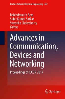 Advances in Communication, Devices and Networking