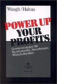 Waugh, T:  Power Up Your Profits