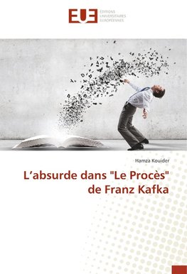 L'absurde dans "Le Procès" de Franz Kafka