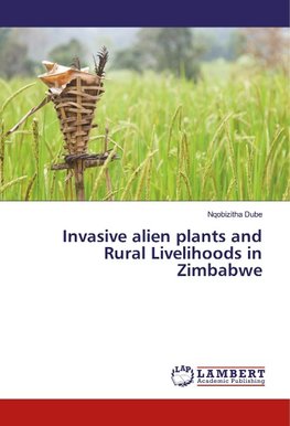 Invasive alien plants and Rural Livelihoods in Zimbabwe