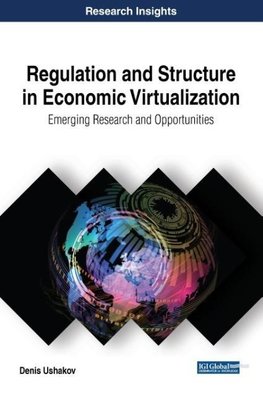 Regulation and Structure in Economic Virtualization