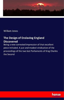 The Design of Enslaving England Discovered
