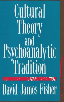 Cultural Theory and Psychoanalytic Tradition