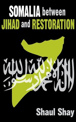 Somalia Between Jihad and Restoration