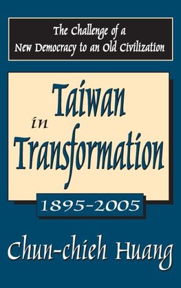 Taiwan in Transformation 1895-2005