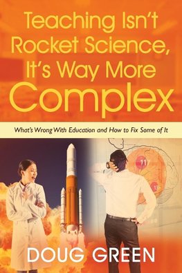 Teaching Isn't Rocket Science, It's Way More Complex