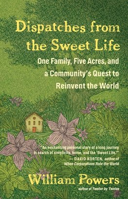 Dispatches from the Sweet Life
