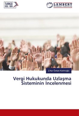 Vergi Hukukunda Uzla¿ma Sisteminin ¿ncelenmesi